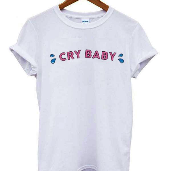 t shirt cry baby