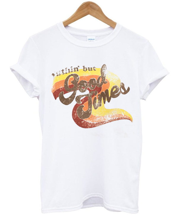 good times start now shirt