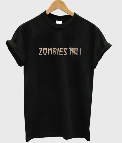 Zombies T Shirt - clothzilla