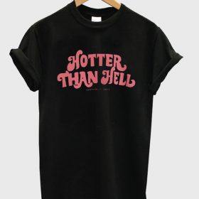 hotter than hell shirt