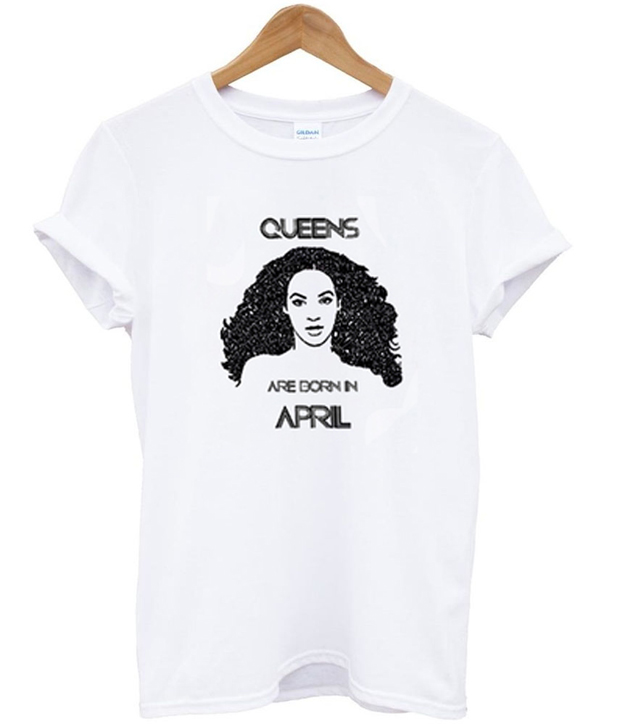 queen born in april t shirt