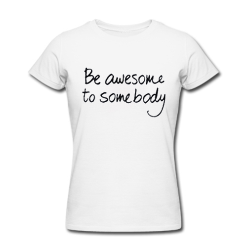 be somebody shirt