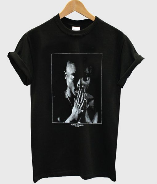 Tupac Shakur Praying T Shirt