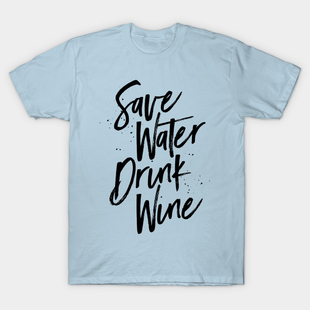 drink beer save water t shirt