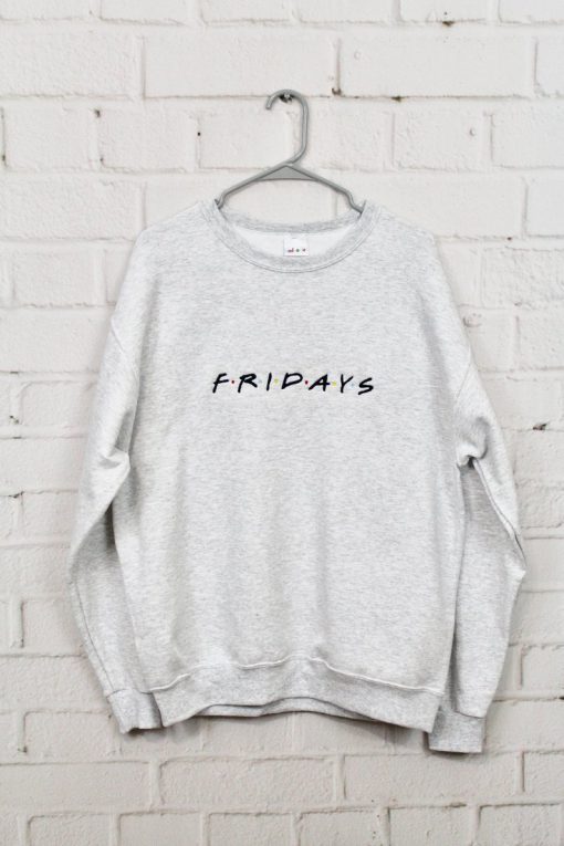 Fridays (FRIENDS logo parody) Embroidered Sweatshirt